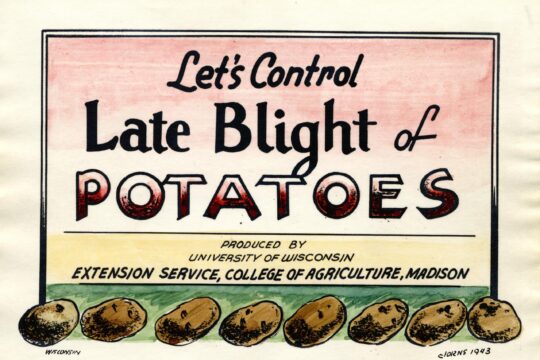 Illustrated advertisement reads, Let's control late blight of potatoes; Produced by University of Wisconsin Extension Service, College of Agriculture, Madison.
