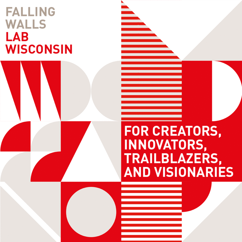 abstract geometric designs in the background with text saying "Falling Walls Wisconsin" "For creators, trailblazers, innovators, and visionaries"